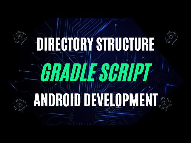 Android Development - 04 What is Gradle Script in android project?