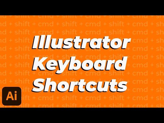 Work Faster in Adobe Illustrator with Keyboard Shortcuts & Hotkeys You Must Know