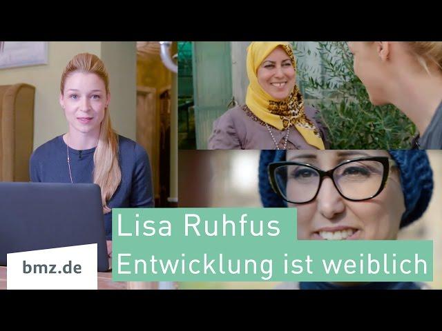 Entwicklung ist weiblich - mit Lisa Ruhfus in Tunesien