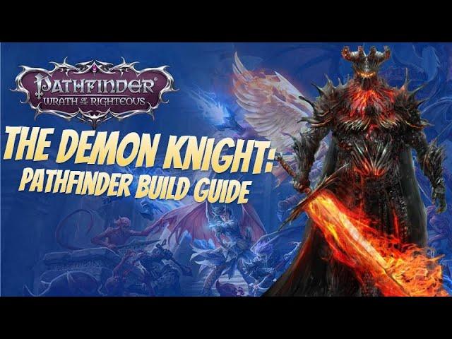 Pathfinder: Wrath of the Righteous Beta - Demon Knight Build