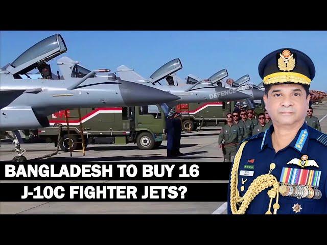 Bangladesh Plans to Buy 16 J-10C Fighter Jets From China