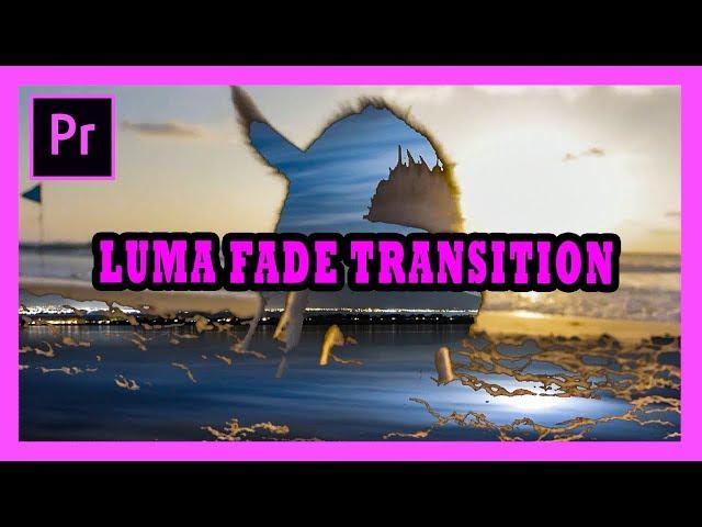 Simple Luma Fade Transition Tutorial - Adobe Premiere Pro 2017