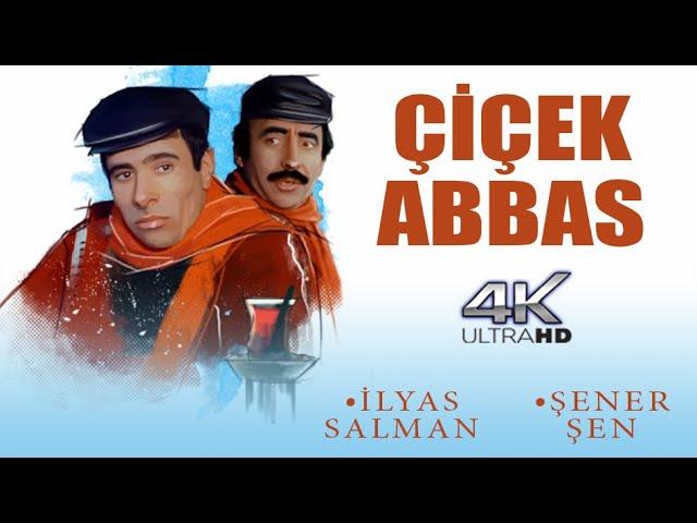 Çiçek Abbas Türk Filmi | 4K ULTRA HD | ŞENER ŞEN | İLYAS SALMAN