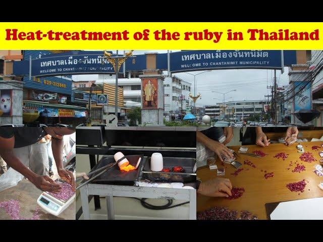 Heat treatment of the ruby in Thailand_Process, Additive, Temperature, Atmosphere