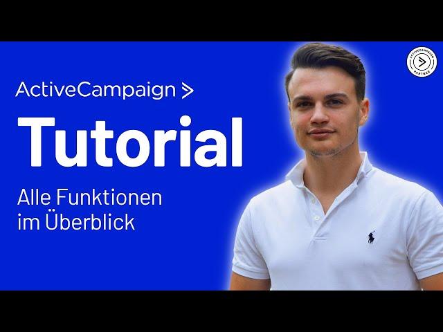 ActiveCampaign Tutorial Deutsch 2023 - alle Funktionen im Überblick