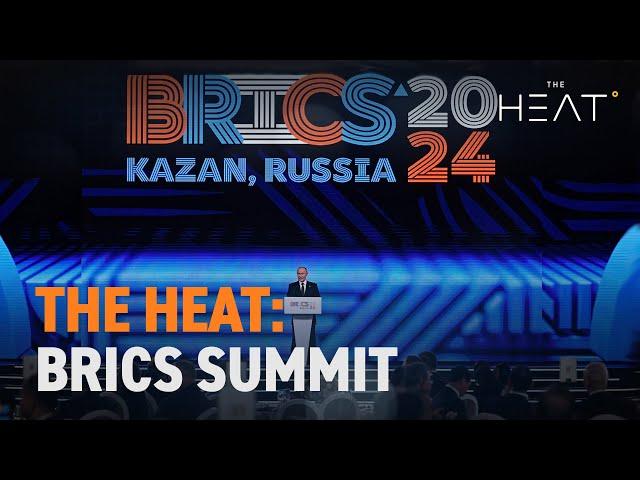 The Heat: BRICS Summit