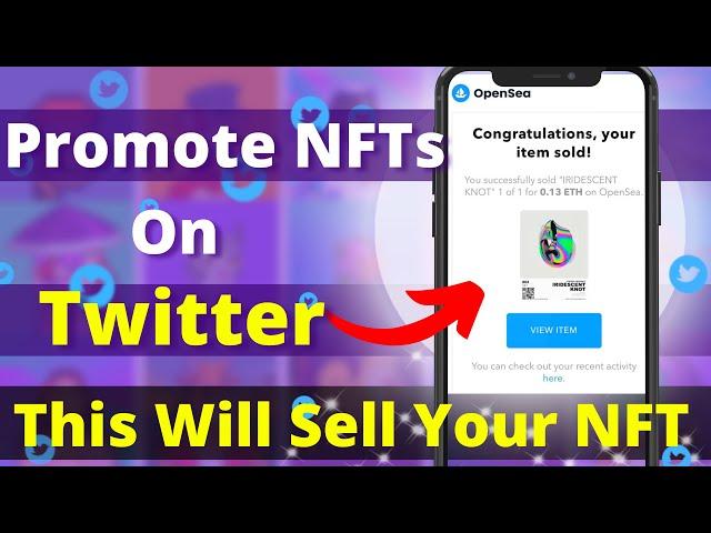 How To Promote NFT On Twitter? & Sell NFTs Fast! 4 Ways To Promote NFTs On Twitter (In Hindi)