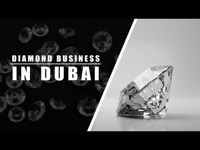 Diamond business in Dubai