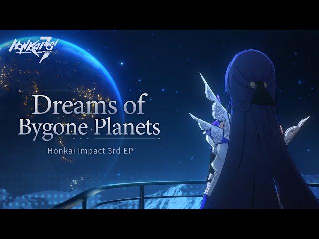 Dreams of Bygone Planets EP — Honkai Impact 3rd