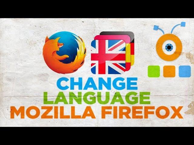 How to Change Language in Mozilla Firefox Browser