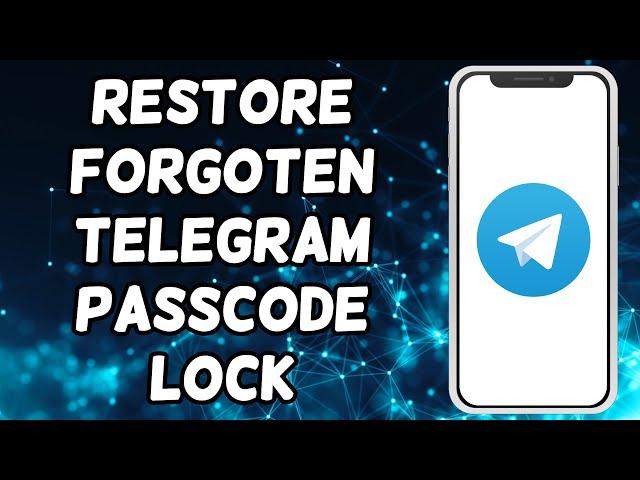 Fix Forgotten Telegram Passcode Lock | Reset Telegram Passcode