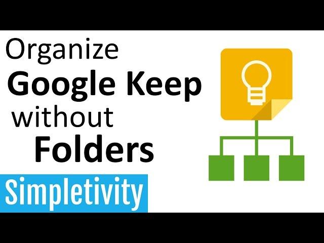 Organize Google Keep without Folders