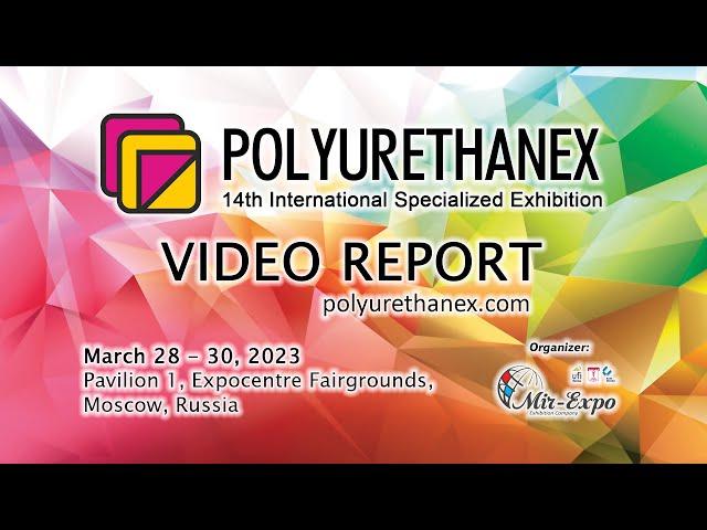 Polyurethanex 2023 (14th International Exhibition) Video Report