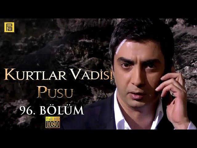 Kurtlar Vadisi Pusu 96.Bölüm l FULL HD YENİ