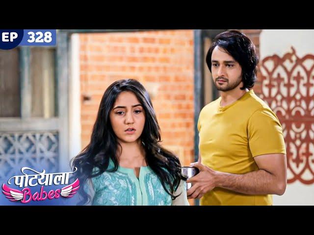 Patiala Babes Full Episode 328 | Indian TV Serial | Best Hindi Show | Ashnoor Kaur | Drama Show