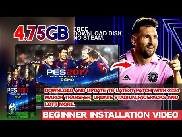 Step-by-Step: How to install PES 2017 full setup download and patch update in 2024