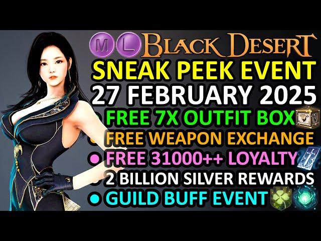 FREE 7x OUTFIT BOX, 31000 LOYALTY, 2 BILLION SILVER (BDO Sneak Peek Event, 27 February 2025) Update