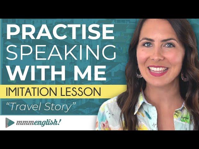 Advanced speaking practice: English Imitation Lesson