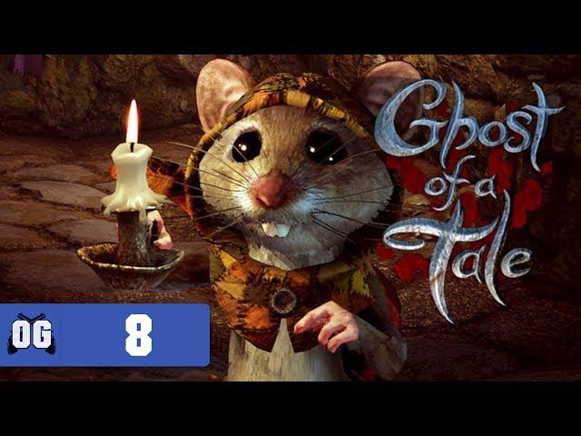 Ghost of a Tale Прохождение #8. (Без комментариев)