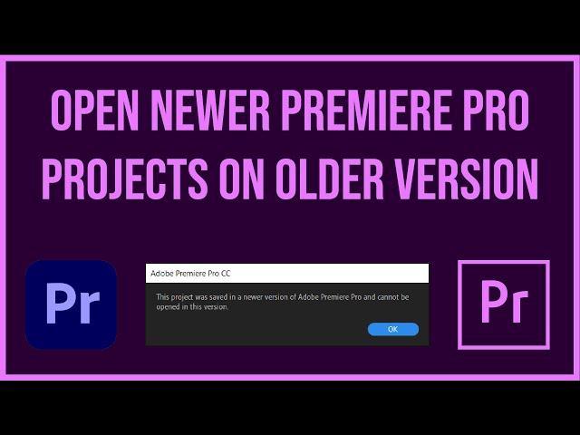 How To Open New Premiere Pro Project on older Version | Downgrade a Premiere Pro Project File