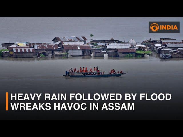 Heavy rain followed by flood wreaks havoc in Assam | Discussion