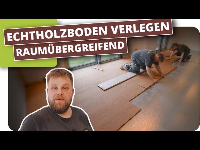 Holzboden auf Fußbodenheizung raumdurchgehend verlegen – Extrem robust & pflegeleicht!