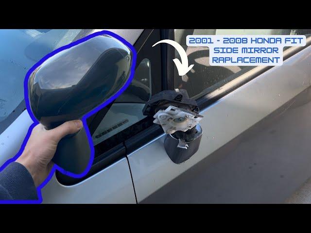 2001 - 2008 Honda Fit Side Mirror Replacement