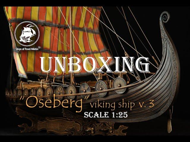 Viking ship "Oseberg" - Version 3 - Unboxing