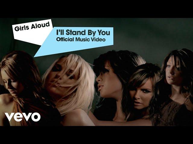 Girls Aloud - I'll Stand By You (Official Music Video)