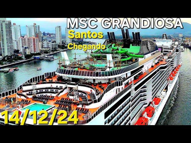 MSC GRANDIOSA cruise ship Santos 14/dec/24 arriving @naviodecruzeiroenovidades