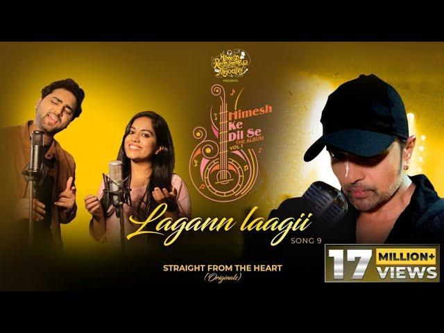 Lagann Laagii (Studio Version) | Himesh Ke Dil Se The Album| Himesh | Mohd Danish| Sayli Kamble|