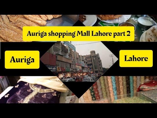 Old And New Auriga Market Lahore (Part 2) Wedding Dresses/Aiman & Aleez vlogs.