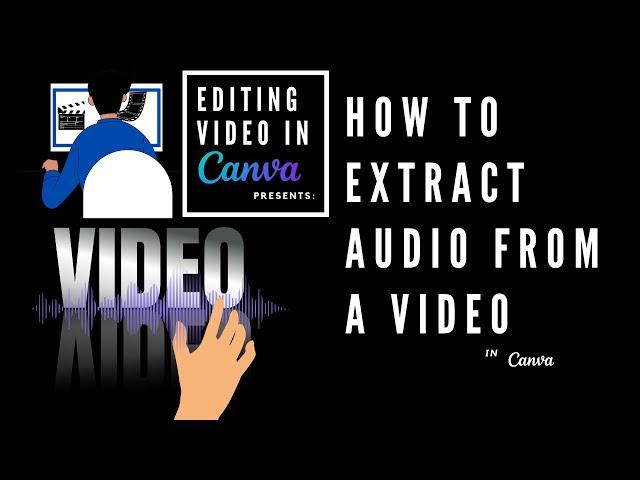 How to Extract Audio from a Video in Canva