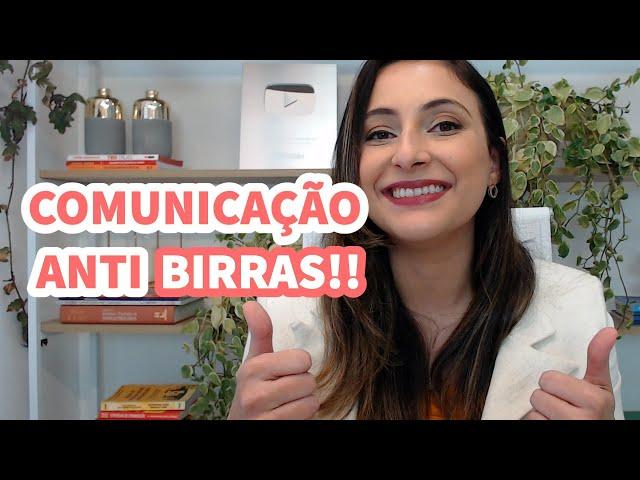 Como diminuir as birras do seu filho - 5 dicas práticas!