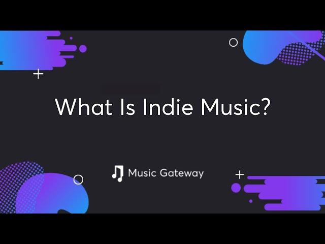 What Is Indie Music?
