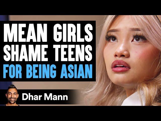 MEAN GIRLS Shame Teens For BEING ASIAN | Dhar Mann Studios