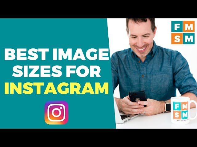 Best Images Sizes For Instagram