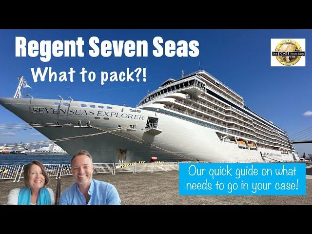 Regent Seven Seas - WHAT TO PACK?!