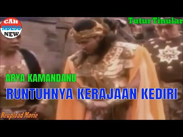 ARYA KAMANDANU 20 - RUNTUHNYA KEDIRI - Karma Jayakatwang kepada prabu kerta negara