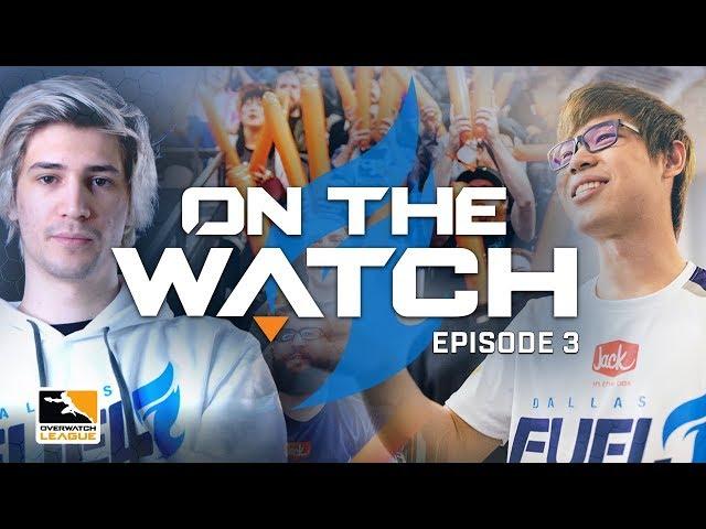 Dallas Fuel | On The Watch | Episode 3