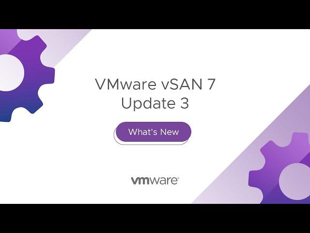 What's New | VMware vSAN 7 Update 3