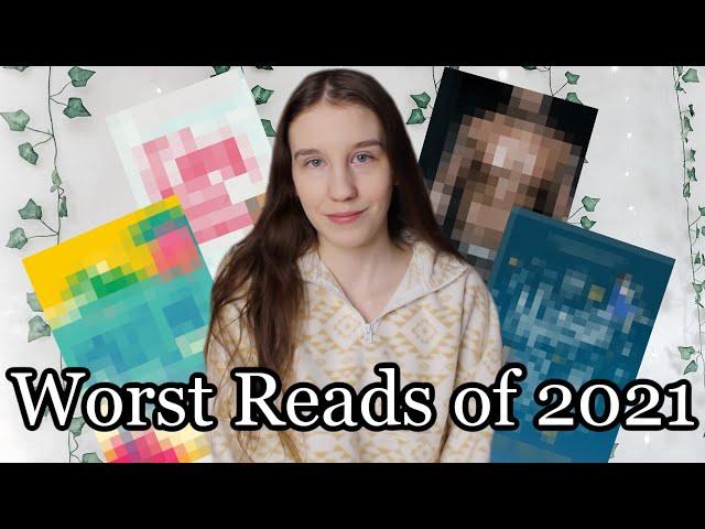 The Worst Books I Read In 2021