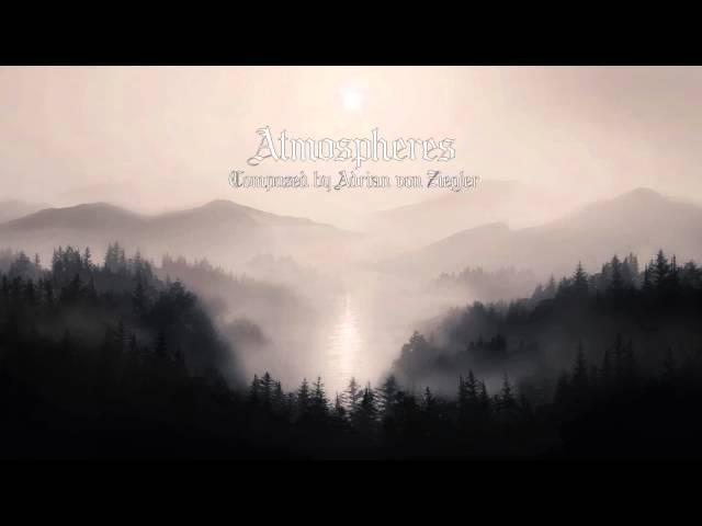 1 Hour of Relaxing Music and Nature - Atmospheres by Adrian von Ziegler