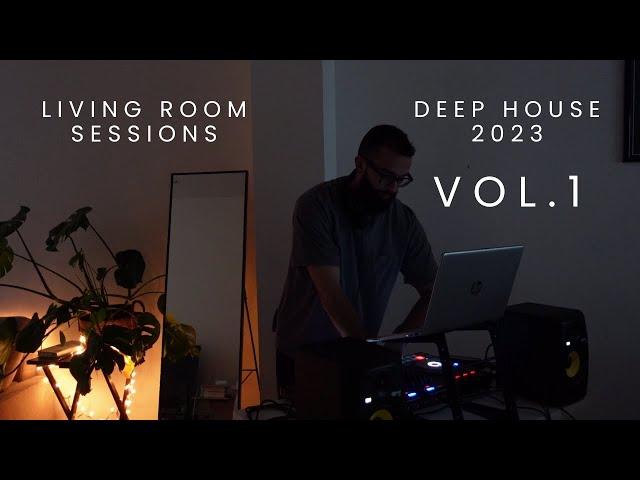 Deep House Mix | Living Room Sessions | Volume 1