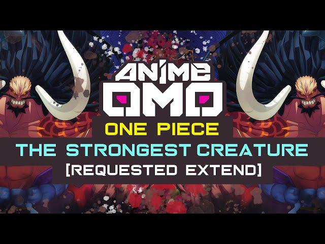 [ANIMEOMO] 「One Piece」 - 「The Strongest Creature」(Extend)