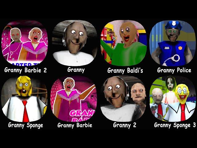 Granny Barbie 2, Granny, Granny Baldi's, Granny Police, Granny Chapter Two, Granny Sponge ,Granny 3