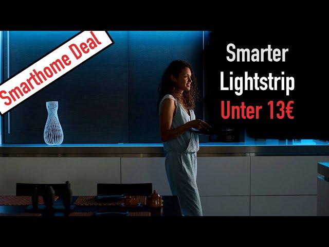 DEAL DES TAGES: SMARTER LIGHTSTRIP UNTER 13€!!