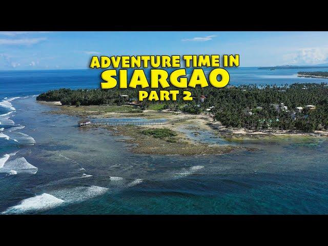 ADVENTURE TIME IN SIARGAO // Part 2