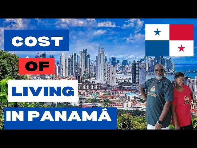 Panama Unveiled: The Real Cost of Living in 2024