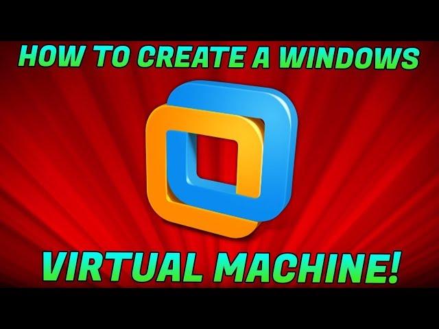 How to create a windows virtual machine [VMWare]